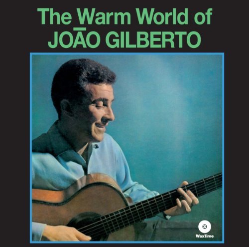 Joao Gilberto/Warm World@Import-Esp